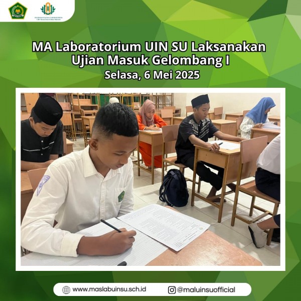 MA Laboratorium UIN SU Medan, Laksanakan Ujian Masuk Gelombang I